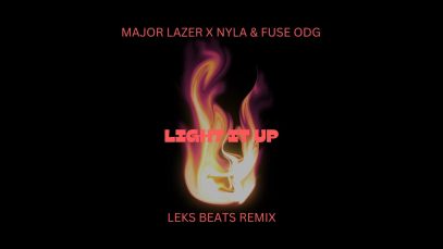 MAJOR LAZER FEAT. NYLA & FUSE ODG – LIGHT IT UP (LEKS BEATS REMIX)